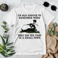 Kyle Rittenhouse Im Old Enough To Remember When They Did Try That In A Town Premium T-Shirt