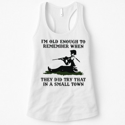 Kyle Rittenhouse Im Old Enough To Remember When They Did Try That In A Town Womens Tank Top