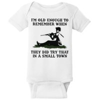 Kyle Rittenhouse Im Old Enough To Remember When They Did Try That In A Town Baby Bodysuit