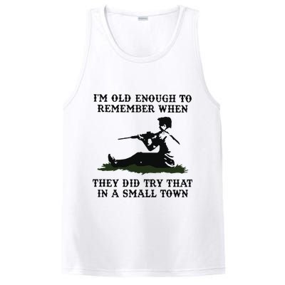 Kyle Rittenhouse Im Old Enough To Remember When They Did Try That In A Town PosiCharge Competitor Tank