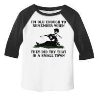 Kyle Rittenhouse Im Old Enough To Remember When They Did Try That In A Town Toddler Fine Jersey T-Shirt