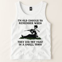 Kyle Rittenhouse Im Old Enough To Remember When They Did Try That In A Town Tank Top