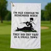 Kyle Rittenhouse Im Old Enough To Remember When They Did Try That In A Town Golf Towel