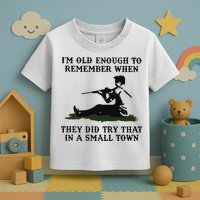 Kyle Rittenhouse Im Old Enough To Remember When They Did Try That In A Town Toddler T-Shirt