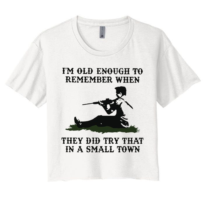 Kyle Rittenhouse Im Old Enough To Remember When They Did Try That In A Town Crop Top