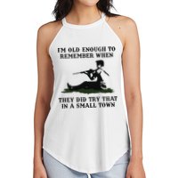 Kyle Rittenhouse Im Old Enough To Remember When They Did Try That In A Town Women's Perfect Tri Rocker Tank