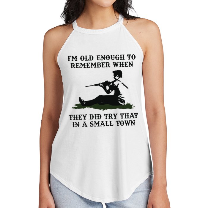 Kyle Rittenhouse Im Old Enough To Remember When They Did Try That In A Town Women's Perfect Tri Rocker Tank