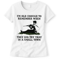 Kyle Rittenhouse Im Old Enough To Remember When They Did Try That In A Town Womens T-Shirt
