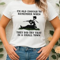 Kyle Rittenhouse Im Old Enough To Remember When They Did Try That In A Town Womens T-Shirt