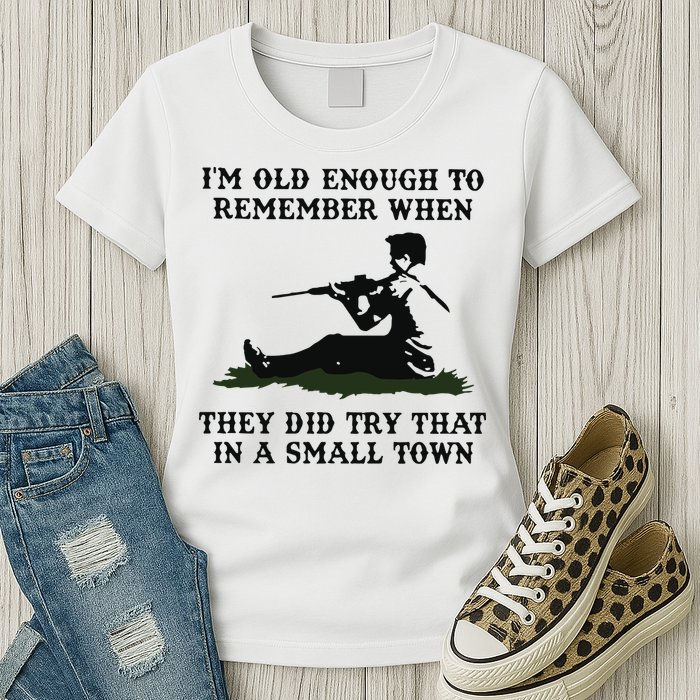 Kyle Rittenhouse Im Old Enough To Remember When They Did Try That In A Town Womens T-Shirt