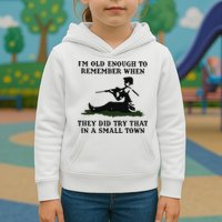 Kyle Rittenhouse Im Old Enough To Remember When They Did Try That In A Town Kids Hoodie