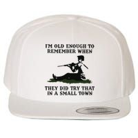 Kyle Rittenhouse Im Old Enough To Remember When They Did Try That In A Town Wool Snapback Cap
