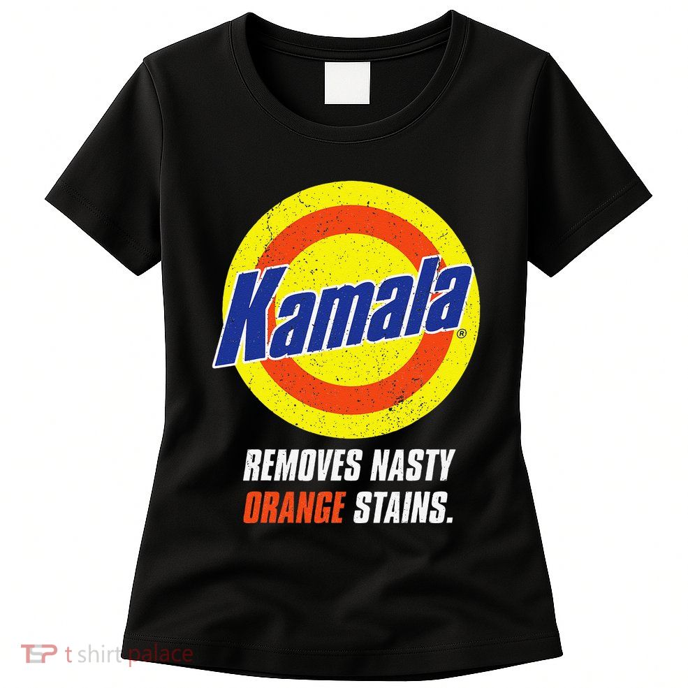 Kamala Removes Nasty Orange Stains Gift Womens T-Shirt