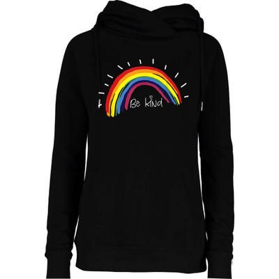 Kindness Rainbow Positive Message Be Kind Womens Funnel Neck Pullover Hood