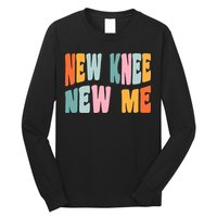 Knee Replacement Recovery New Knee New Me Long Sleeve Shirt