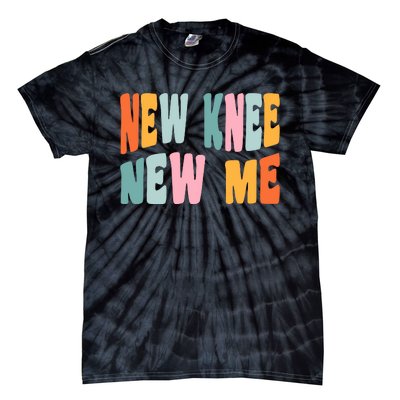 Knee Replacement Recovery New Knee New Me Tie-Dye T-Shirt