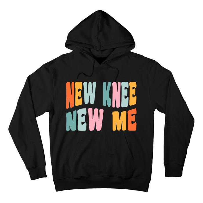 Knee Replacement Recovery New Knee New Me Tall Hoodie