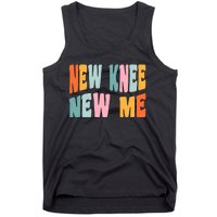 Knee Replacement Recovery New Knee New Me Tank Top