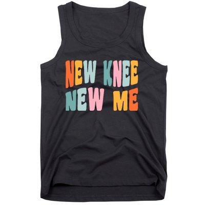 Knee Replacement Recovery New Knee New Me Tank Top