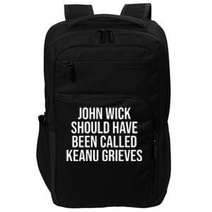 Keanu Reeves Should Have Been Called Keanu Grieves Impact Tech Backpack