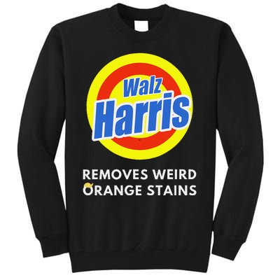 Kamala Removes Stubborn Orange Stains Harris Walz Waltz Tall Sweatshirt