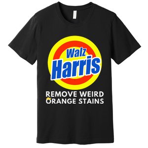 Kamala Removes Stubborn Orange Stains Harris Walz Waltz Premium T-Shirt