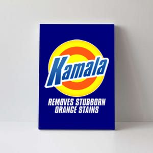 Kamala Removes Stubborn Orange Stains Vote Kamala Harris 2024 Canvas