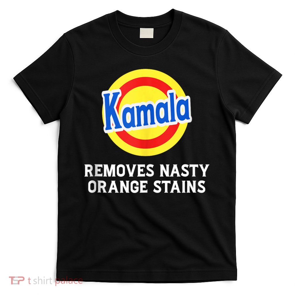 Kamala Removes Stubborn Orange Stains Kamala Harris 2024 T-Shirt