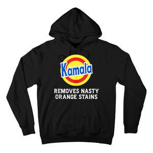 Kamala Removes Stubborn Orange Stains Kamala Harris 2024 Tall Hoodie