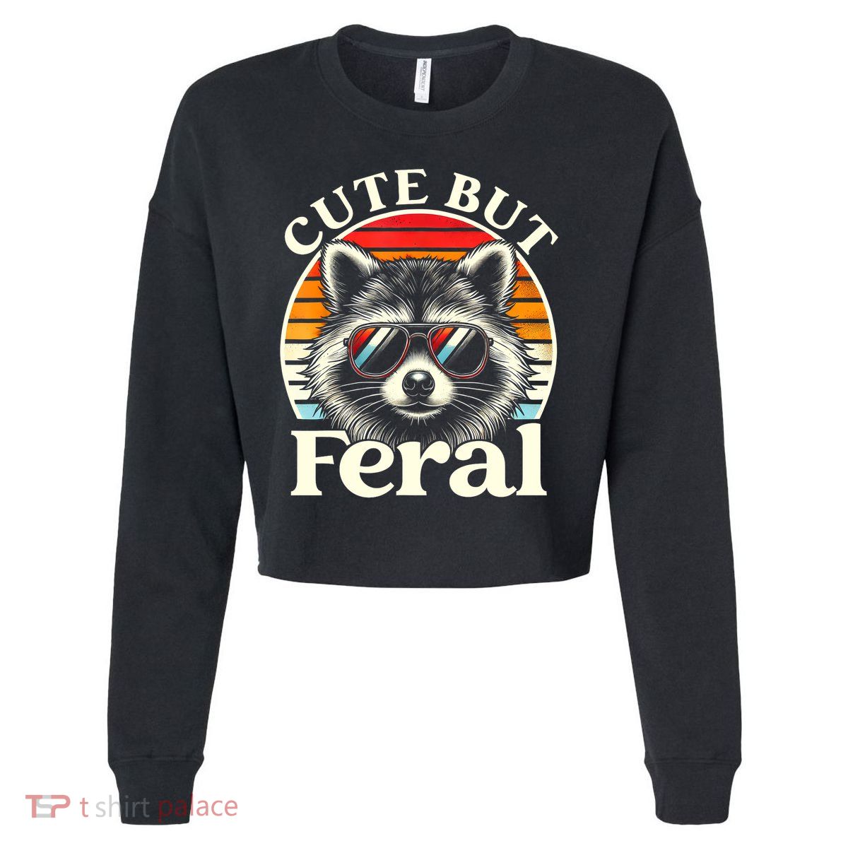 Kids Racoon Tee Cute But Feral Raccoon Funny Toddler Boy Cropped Pullover Crew