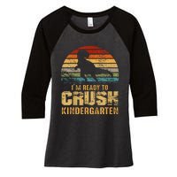 Kids Ready To Crush Kindergarten T Rex Dinosaur Women's Tri-Blend 3/4-Sleeve Raglan Shirt