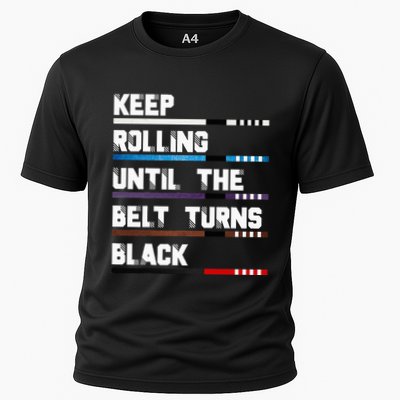 Keep Rolling Until The Belt Turns Black Brazilian Jiujitsu Performance Shirt