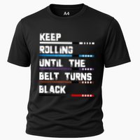 Keep Rolling Until The Belt Turns Black Brazilian Jiujitsu Cooling Performance Crew T-Shirt