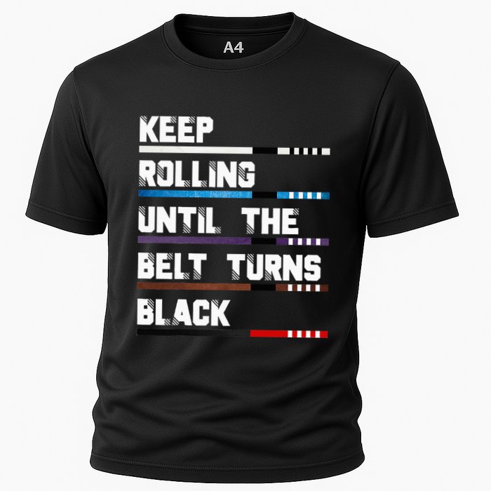 Keep Rolling Until The Belt Turns Black Brazilian Jiujitsu Cooling Performance Crew T-Shirt
