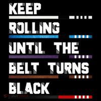 Keep Rolling Until The Belt Turns Black Brazilian Jiujitsu Drawstring Bag