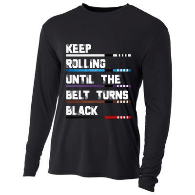 Keep Rolling Until The Belt Turns Black Brazilian Jiujitsu Cooling Performance Long Sleeve Crew