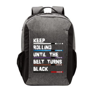 Keep Rolling Until The Belt Turns Black Brazilian Jiujitsu Vector Backpack
