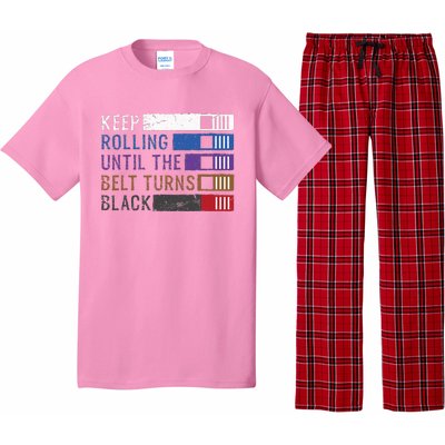 Keep Rolling Until The Belt Turns Black Jiu Jitsu Pajama Set