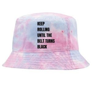 Keep Rolling Until The Belt Turns Black Tie-Dyed Bucket Hat