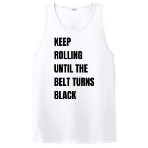 Keep Rolling Until The Belt Turns Black PosiCharge Competitor Tank