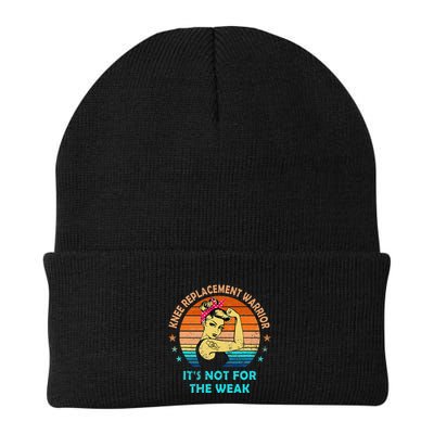Knee Replacement Warrior ItS Not For The Weak Strong Women Beanie