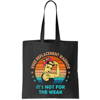 Knee Replacement Warrior ItS Not For The Weak Strong Women Bag