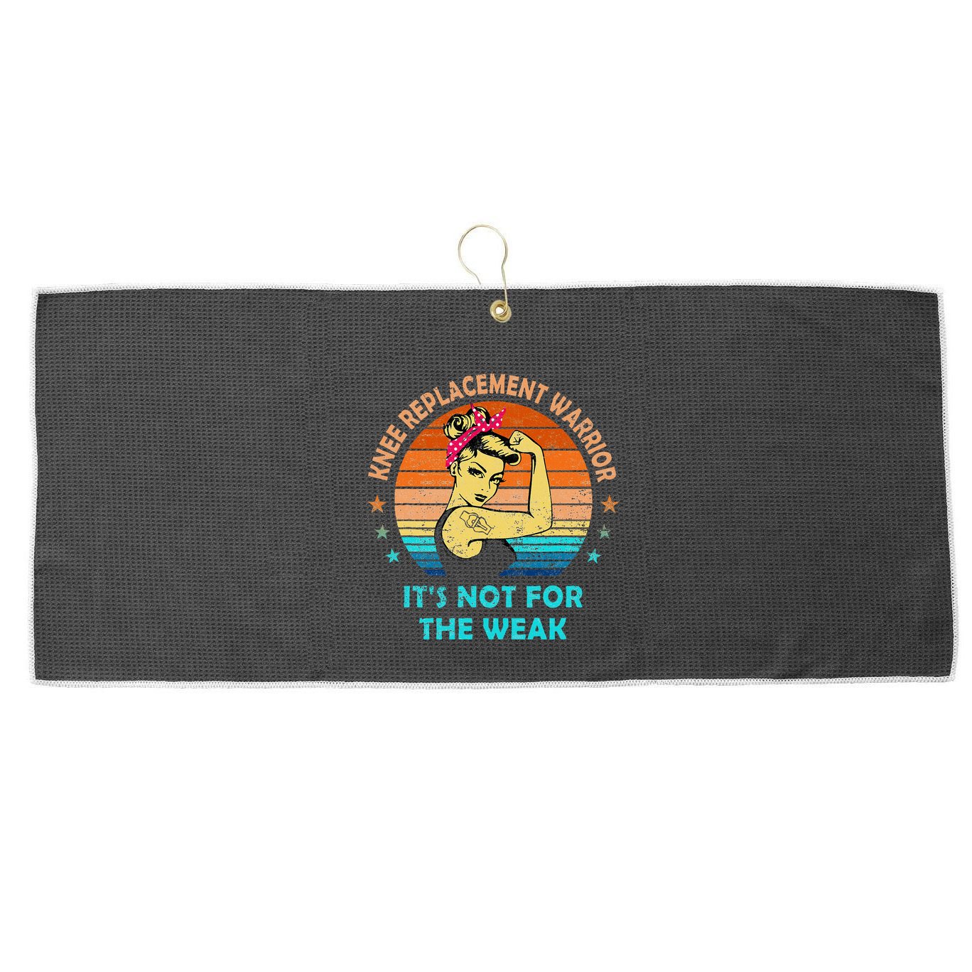 Knee Replacement Warrior ItS Not For The Weak Strong Women Large Microfiber Waffle Golf Towel