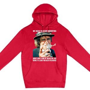 Keith Richards We Need To Start Worrying Premium Pullover Hoodie