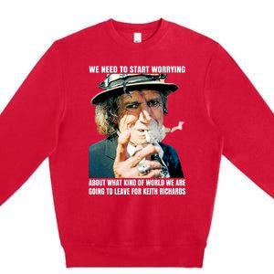 Keith Richards We Need To Start Worrying Premium Crewneck Sweatshirt