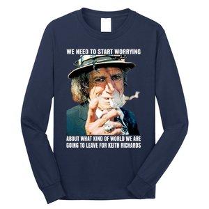 Keith Richards We Need To Start Worrying Long Sleeve Shirt