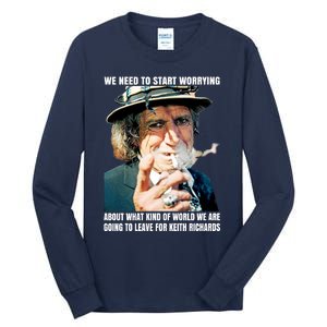 Keith Richards We Need To Start Worrying Tall Long Sleeve T-Shirt