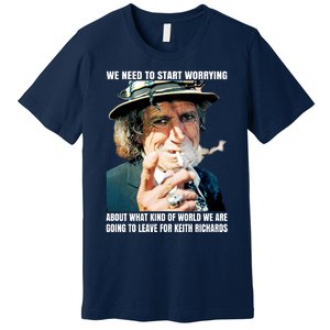 Keith Richards We Need To Start Worrying Premium T-Shirt