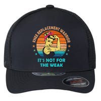 Knee Replacement Warrior ItS Not For The Weak Strong Flexfit Unipanel Trucker Cap