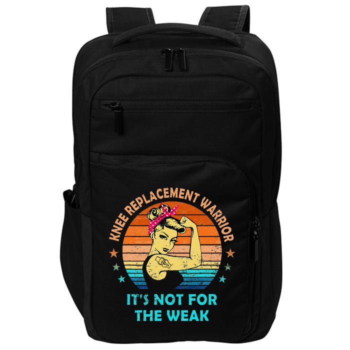 Knee Replacement Warrior ItS Not For The Weak Strong Impact Tech Backpack